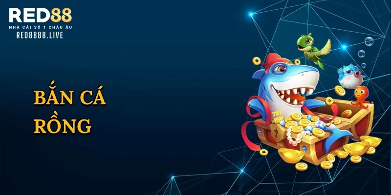 Bắn cá rồng