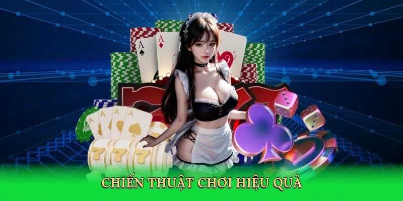 Chiến thuật chơi hiệu quả