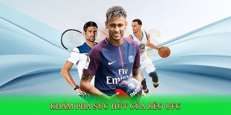 Khám phá sức hút của kèo UFC