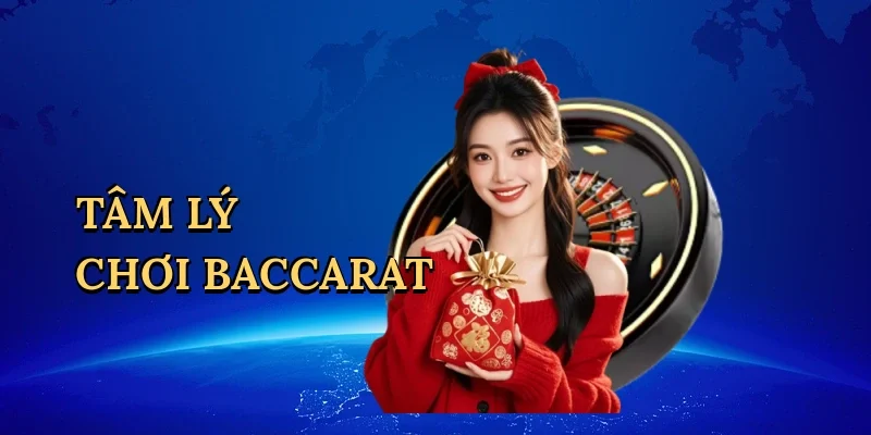 Tâm lý chơi baccarat