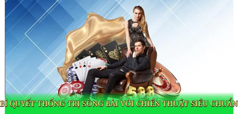 Bí quyết thống trị sòng bài với chiến thuật siêu chuẩn