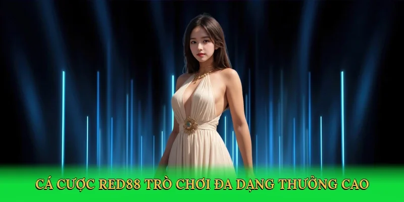 Cá cược Red88 trò chơi đa dạng thưởng cao