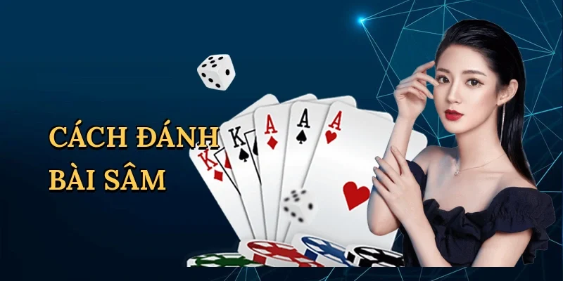 Cách đánh bài Sâm