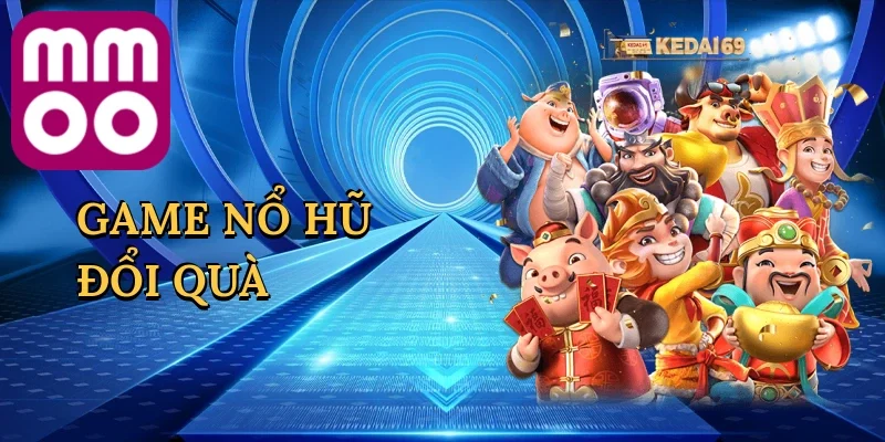 Game Nổ Hũ Đổi Quà