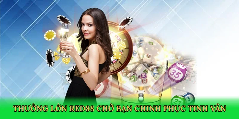 Thưởng lớn Red88 chờ bạn chinh phục tinh vân