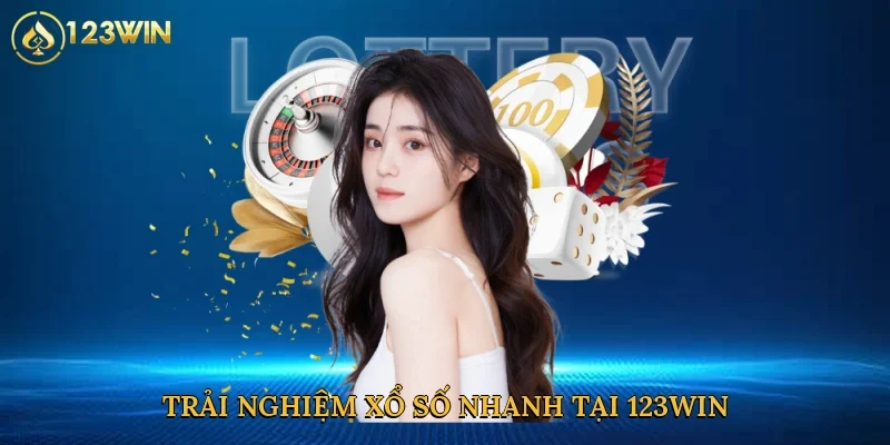 trai-nghiem-xo-so-nhanh-tai-123win-2